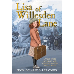 Lisa of Willesden Lane: A True Story of Music and Survival During World War II