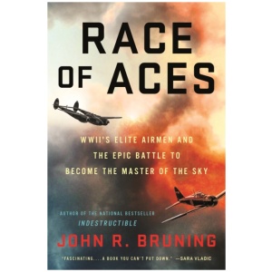Race of Aces: WWII's Elite Airmen and the Epic Battle to Become the Masters of the Sky