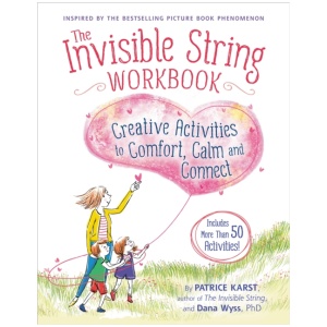 The Invisible String Workbook: Creative Activities to Comfort, Calm, and Connect