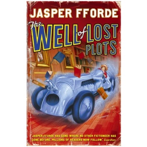 The Well Of Lost Plots: Thursday Next Book 3