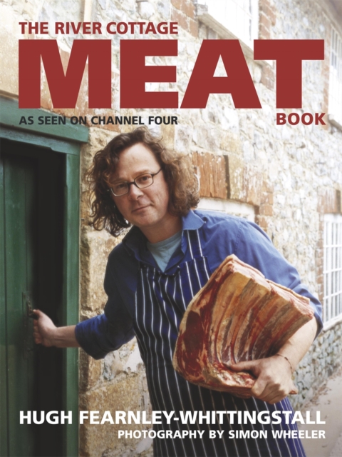 The River Cottage Meat Book: The ultimate guide for any meat lover
