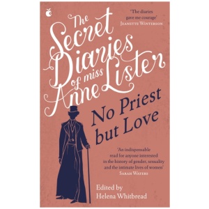 The Secret Diaries of Miss Anne Lister – Vol.2: No Priest But Love