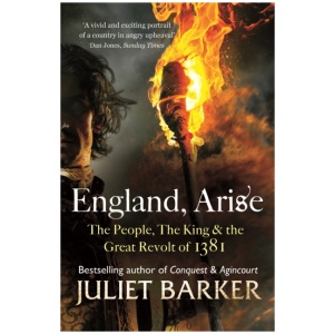 England, Arise: The People, the King and the Great Revolt of 1381