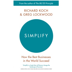 Simplify: How the Best Businesses in the World Succeed
