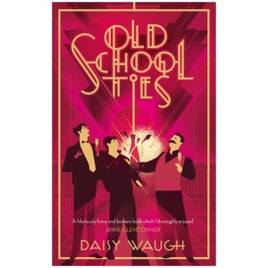 Old School Ties: A divinely rollicking treat of a murder mystery