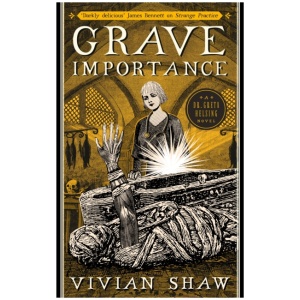 Grave Importance: A Dr Greta Helsing Novel