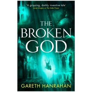 The Broken God: Book Three of the Black Iron Legacy