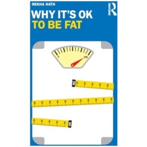 Why It’s OK to Be Fat
