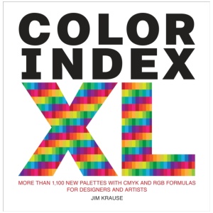 Color Index XL: More than 1100 New Palettes with CMYK and RGB Formulas for Designers and Artists