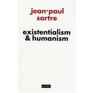 Existentialism and Humanism