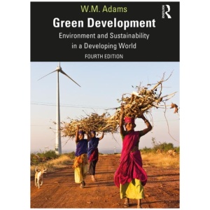 Green Development: Environment and Sustainability in a Developing World