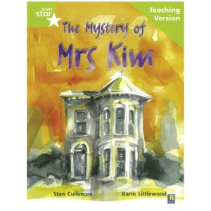 Rigby Star Guided Lime Level: The Mystery of Mrs Kim Teaching Version