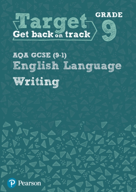 Target Grade 9 Writing AQA GCSE (9-1) English Language Workbook: Target Grade 9 Writing AQA GCSE (9-1) English Language Workbook
