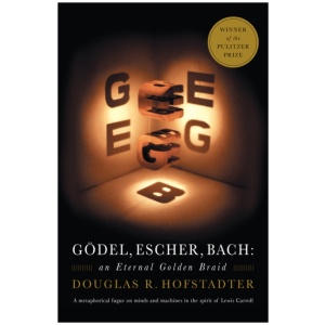Godel, Escher, Bach: An Eternal Golden Braid