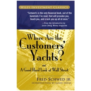 Where Are the Customers' Yachts?: or A Good Hard Look at Wall Street
