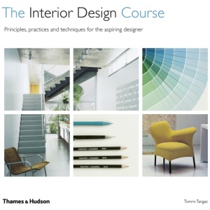 The Interior Design Course: Principles, Practices and Techniques for the Aspiring Designer