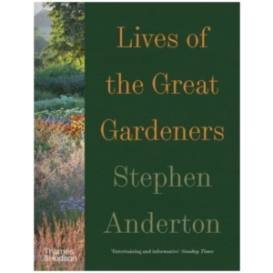 Lives of the Great Gardeners