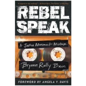 Rebel Speak: A Justice Movement Mixtape