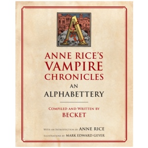 Anne Rice's Vampire Chronicles An Alphabettery