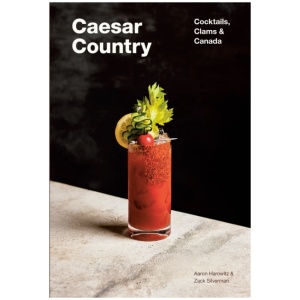 Caesar Country: Cocktails, Clams & Canada