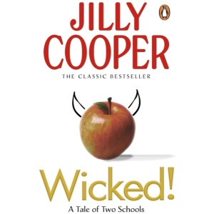 Wicked!: The deliciously irreverent new chapter of The Rutshire Chronicles by Sunday Times bestselling author Jilly Cooper