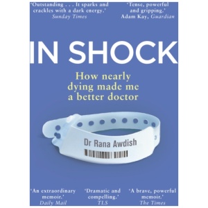 In Shock: How nearly dying made me a better doctor