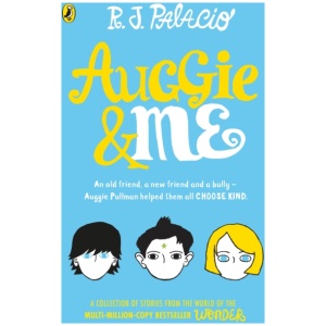 Auggie & Me: Three Wonder Stories