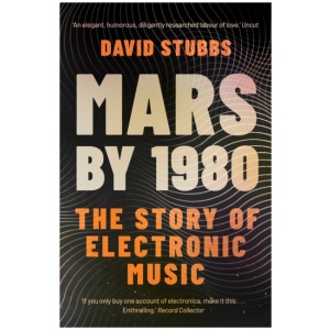 Mars by 1980: The Story of Electronic Music