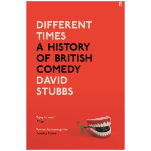 Different Times: A History of British Comedy