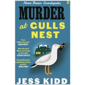 Murder at Gulls Nest: Nora Breen Investigates, the charming new historical seaside murder mystery, from much-loved author Jess Kidd