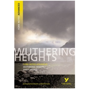 Wuthering Heights (York Notes Advanced) English Literature Study Guide - for 2026, 2027 exams