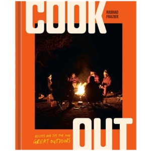 Cook Out: Recipes and Tips for the Great Outdoors [An Outdoor Cookbook]