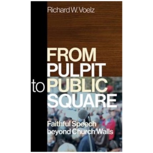 From Pulpit to Public Square: Faithful Speech beyond Church Walls