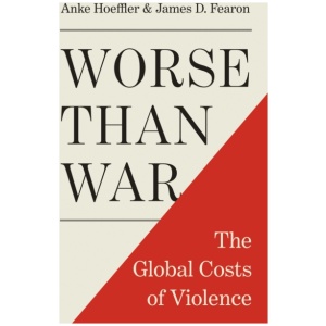 Worse than War: The Global Costs of Violence