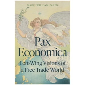 Pax Economica: Left-Wing Visions of a Free Trade World