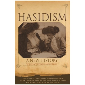 Hasidism: A New History