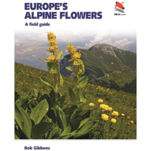 Europe's Alpine Flowers: A Field Guide