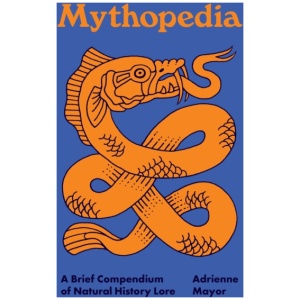 Mythopedia: A Brief Compendium of Natural History Lore