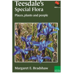 Teesdale's Special Flora: Places, Plants and People