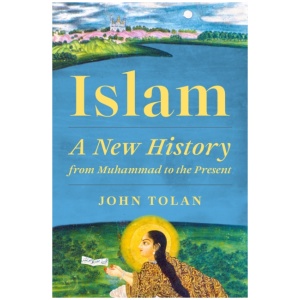 Islam: A New History from Muhammad to the Present