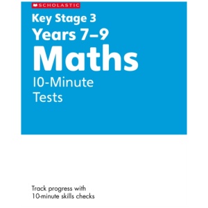 KS3 Maths 10-Minute Tests Years 7-9 with answers.