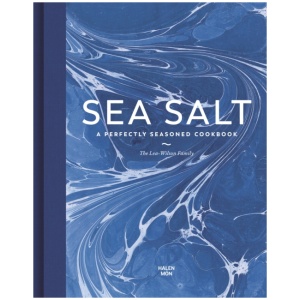 Sea Salt: A Perfectly Seasoned Cookbook