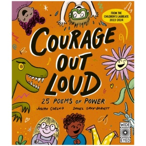 Courage Out Loud: 25 Poems of Power