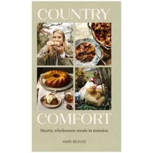 Country Comfort: Hearty, wholesome meals in minutes - The Sunday Times Bestseller