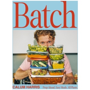 Batch: Prep Ahead. Easy Meals. All Plants.