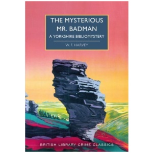 The Mysterious Mr. Badman: A Yorkshire Bibliomystery