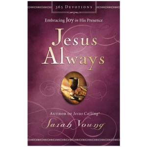 Jesus Always, Padded Hardcover, with Scripture References: Embracing Joy in His Presence (A 365-Day Devotional)