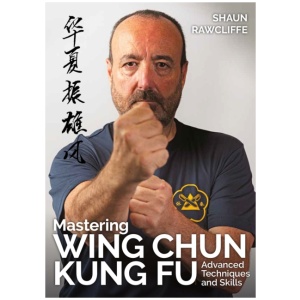 Mastering Wing Chun Kung Fu: Advanced Techniques and Skills