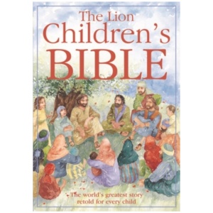 The Lion Children's Bible: The world's greatest story retold for every child: Super-readable edition