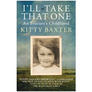 I'll Take That One: An Evacuee's Childhood